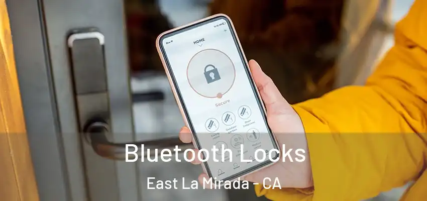  Bluetooth Locks East La Mirada - CA