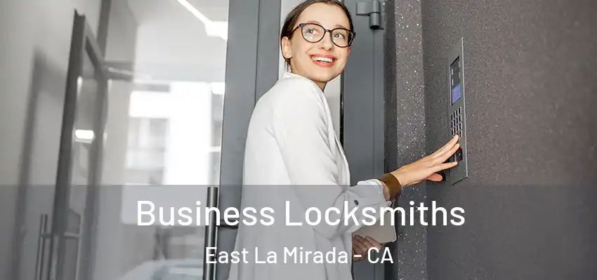 Business Locksmiths East La Mirada - CA