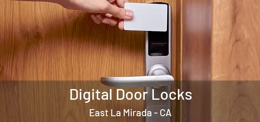  Digital Door Locks East La Mirada - CA