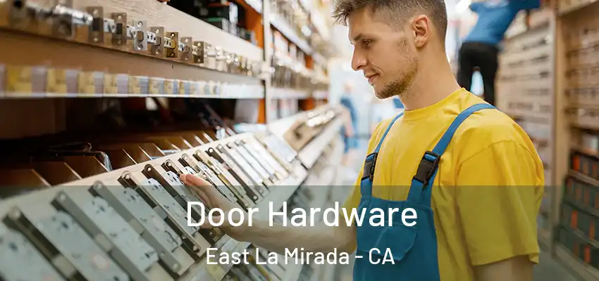 Door Hardware East La Mirada - CA