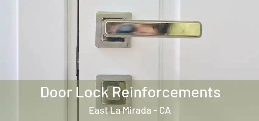 Door Lock Reinforcements East La Mirada - CA