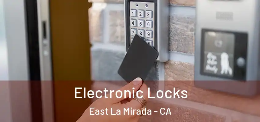 Electronic Locks East La Mirada - CA