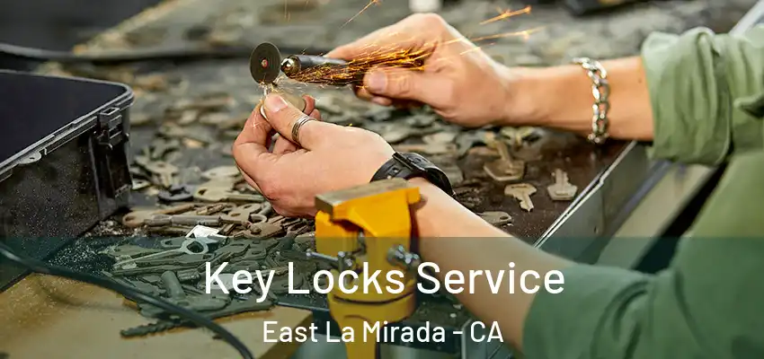  Key Locks Service East La Mirada - CA