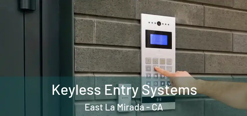 Keyless Entry Systems East La Mirada - CA