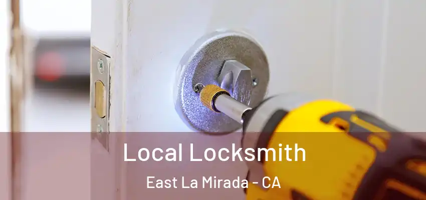 Local Locksmith East La Mirada - CA