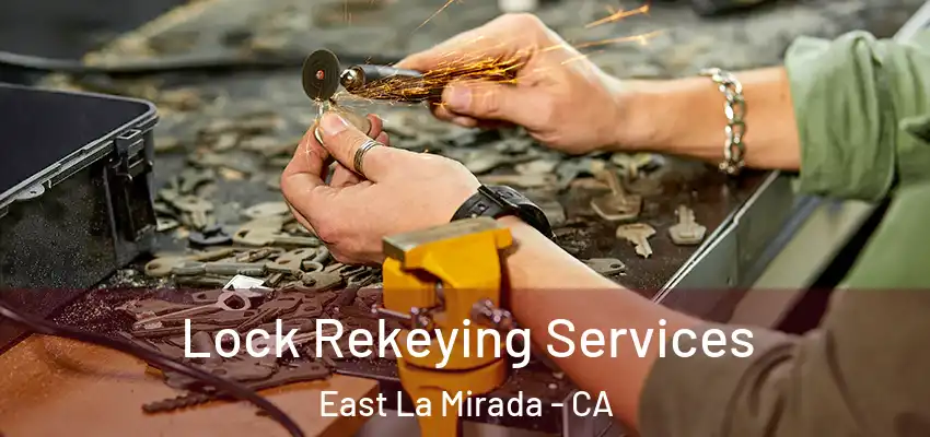 Lock Rekeying Services East La Mirada - CA