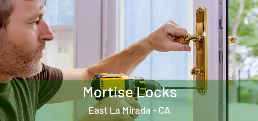  Mortise Locks East La Mirada - CA