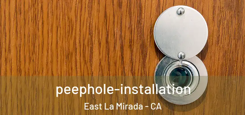 peephole-installation East La Mirada - CA