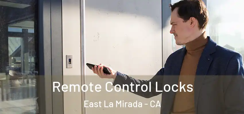  Remote Control Locks East La Mirada - CA