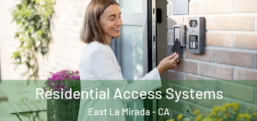  Residential Access Systems East La Mirada - CA