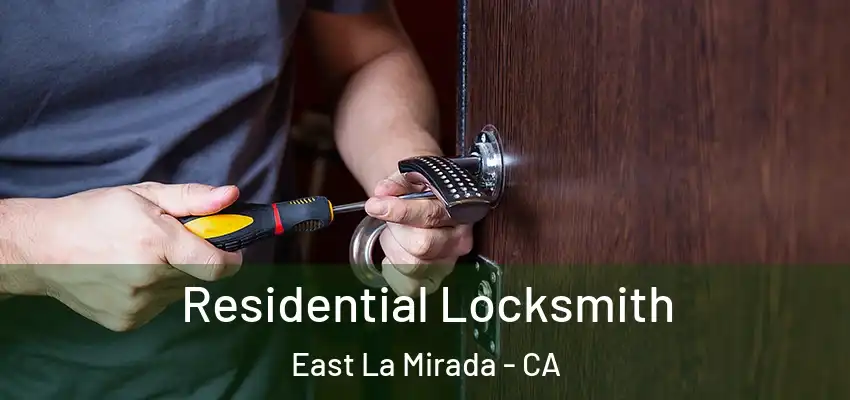  Residential Locksmith East La Mirada - CA