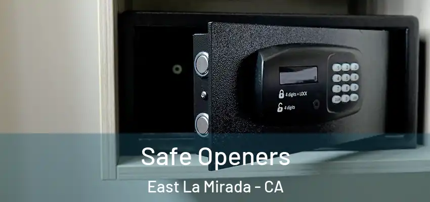 Safe Openers East La Mirada - CA