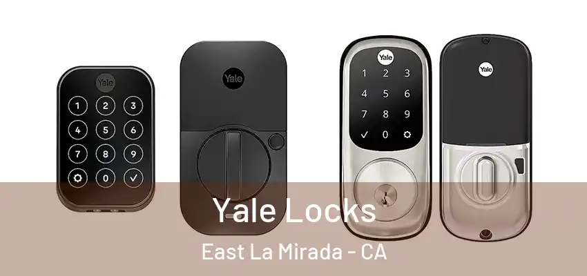  Yale Locks East La Mirada - CA
